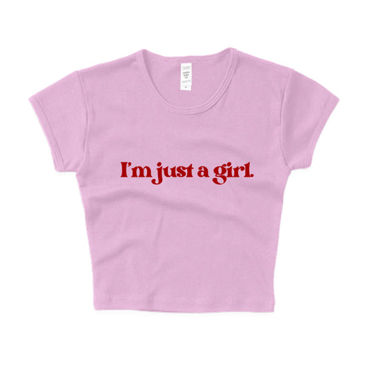 I'm Just a Girl Baby Tee