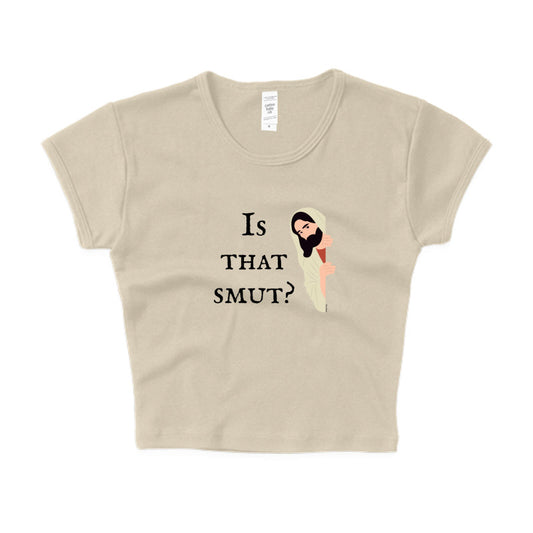 Is that smut? Baby Tee