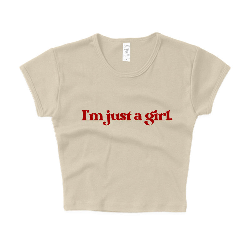 I'm Just a Girl Baby Tee