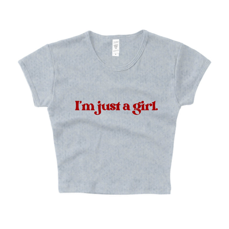 I'm Just a Girl Baby Tee