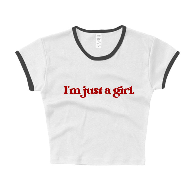 I'm Just a Girl Baby Tee